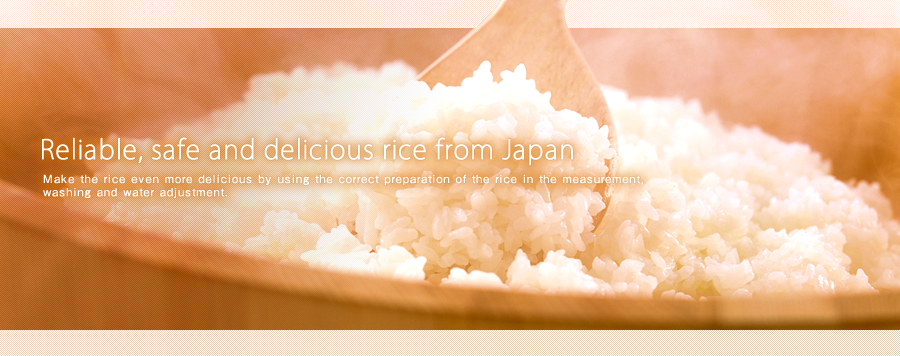 Reliable, safe and delicious rice from Japan